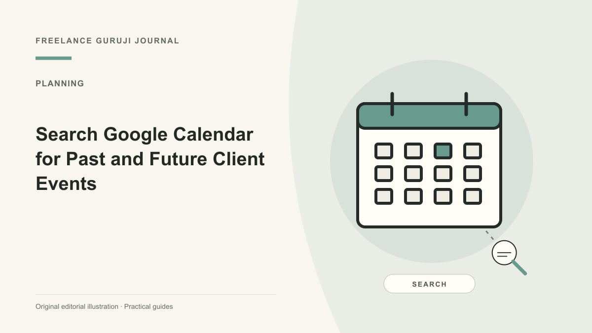 Editorial illustration of a planning calendar representing Search Google Calendar for Past and Future Client Events.