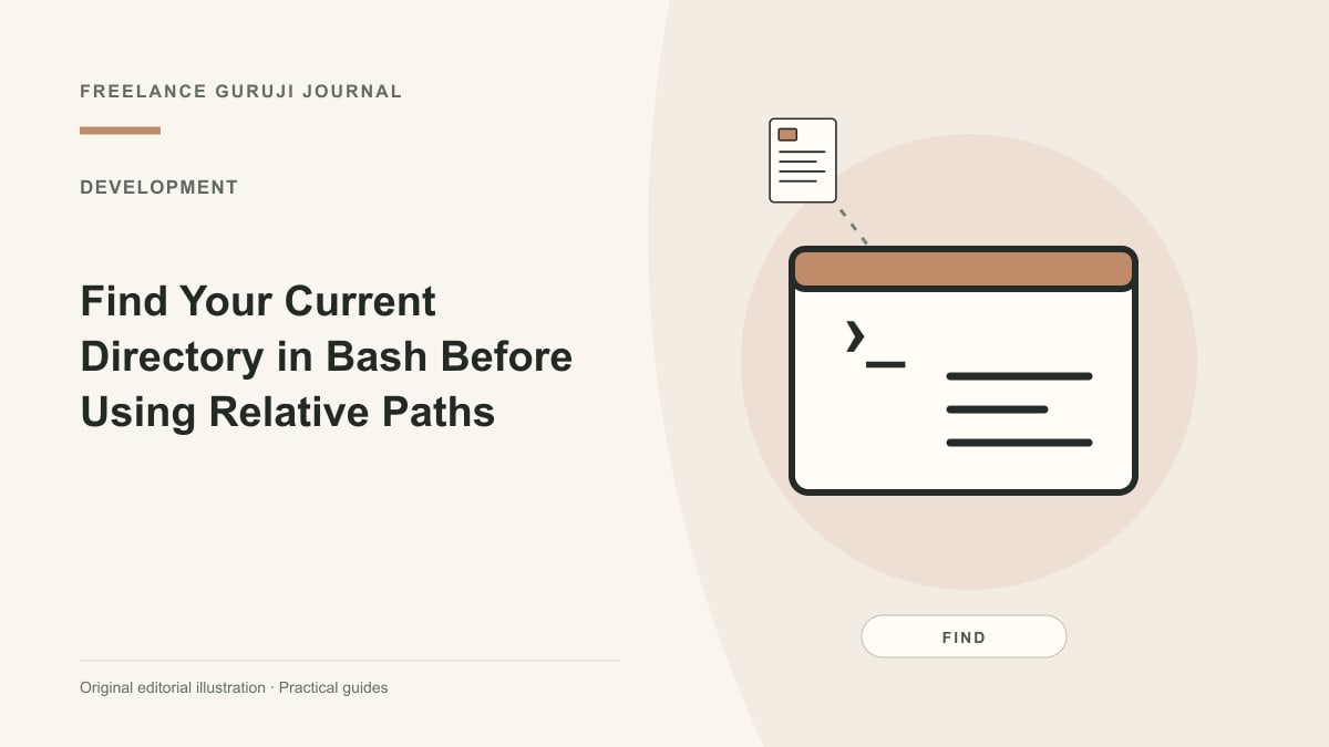 Editorial illustration of a command terminal representing Find Your Current Directory in Bash Before Using Relative Paths.